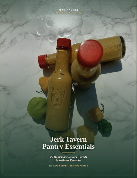 Jerk Tavern Pantry Essentials ebook cover - 20 homemade Jamaican sauces, breads and wellness remedies